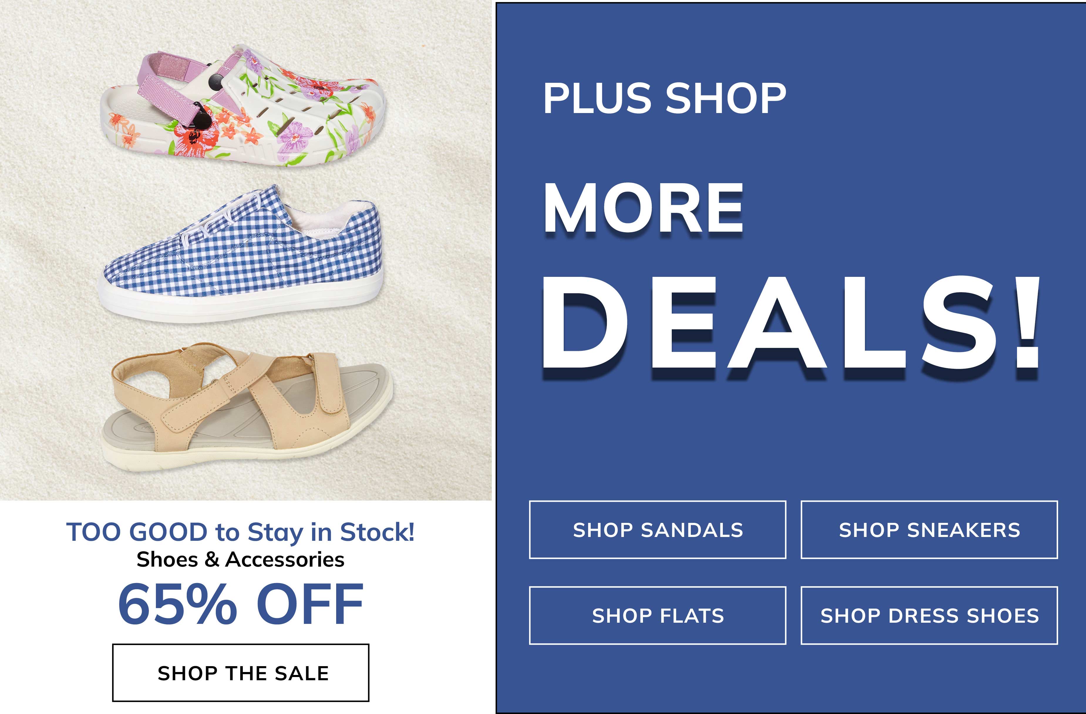 Shoes & Accessories 65% OFF Shop The Sale