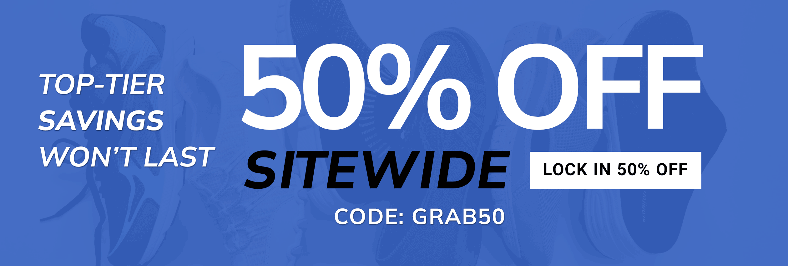 50% off - Site Wide