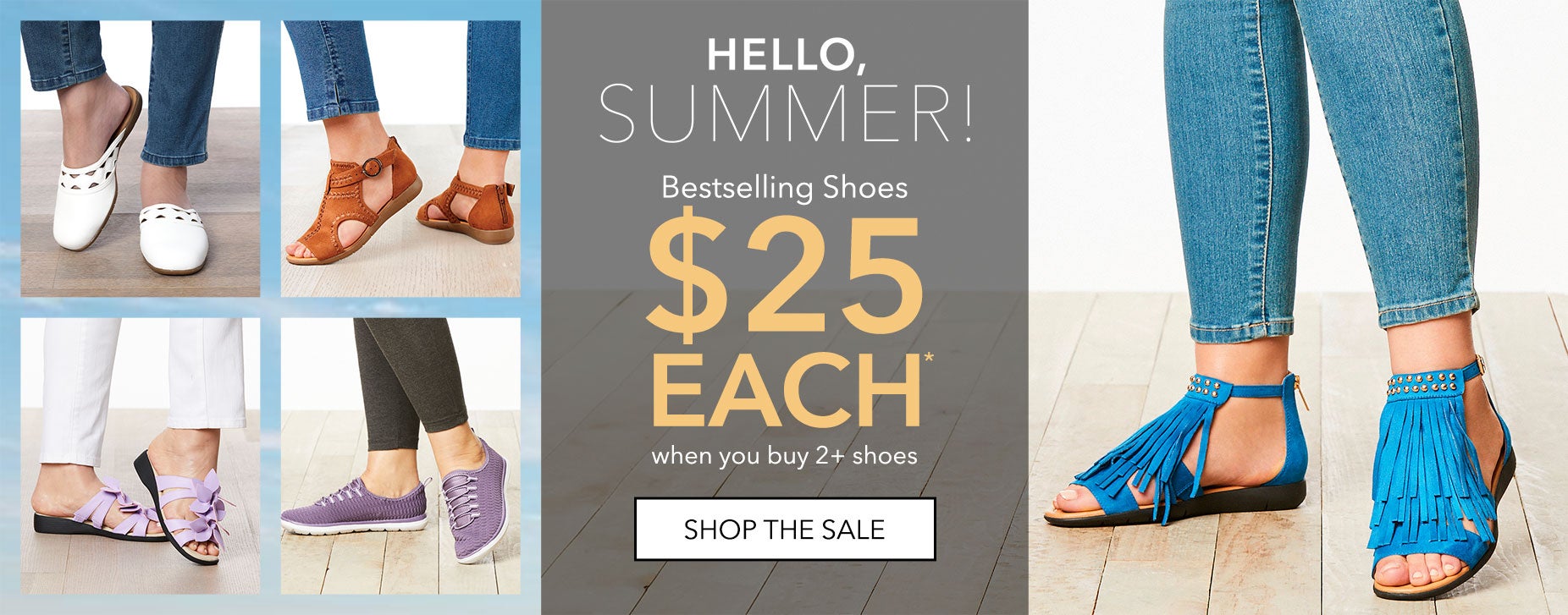 BEST SELLING SHOES $25 EACH WHEN YOU BUY 2 OR MORE!