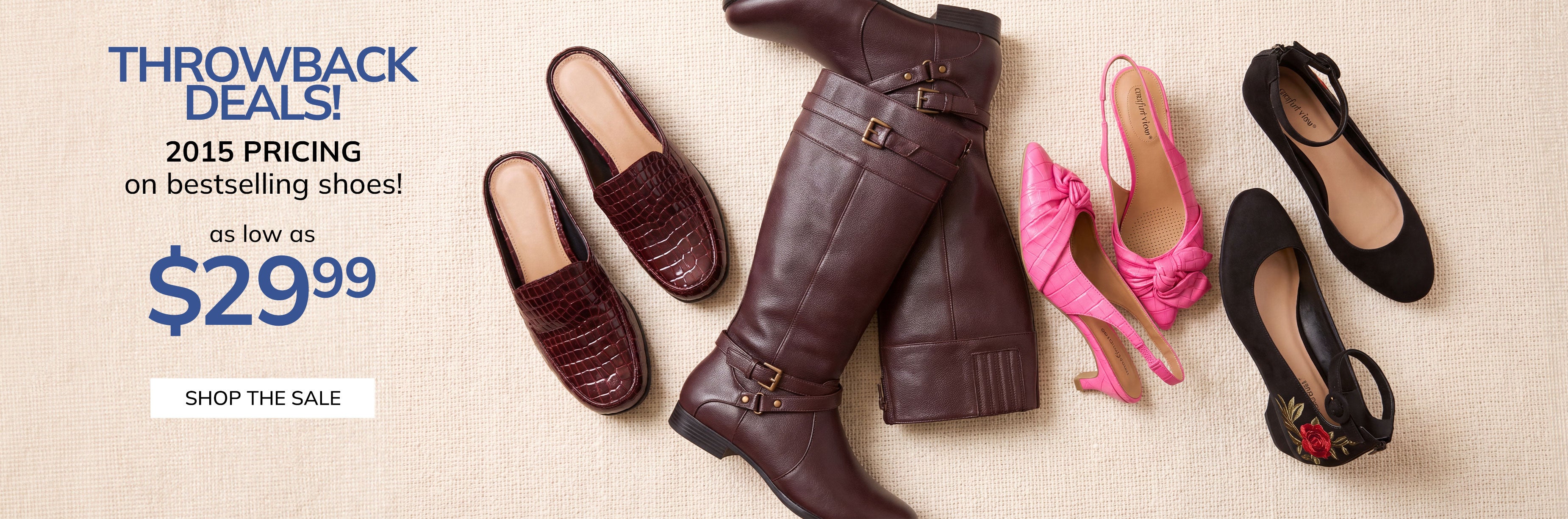 THROWBACK DEALS! 2015 PRICING ON BEST SELLERS, AS LOW AS $29.99 SHOP THE SALE